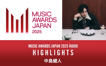 MUSIC AWARDS JAPAN RADIO:HIGHLIGHTS